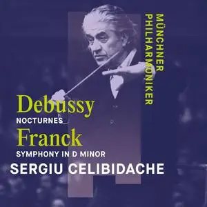 Münchner Philharmoniker - Debussy- Nocturnes & Franck- Symphony in D Minor (2024) [Official Digital Download]