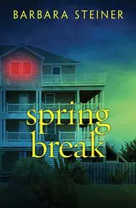«Spring Break» by Barbara Steiner