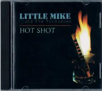 Little Mike And The Tornadoes - Hot Shot (1998)