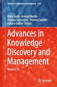 Advances in Knowledge Discovery and Management: Volume 10