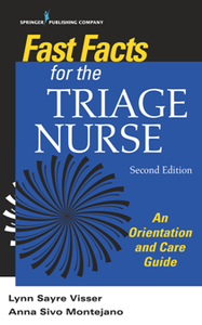 Fast Facts for the Triage Nurse : An Orientation and Care Guide, Second Edition