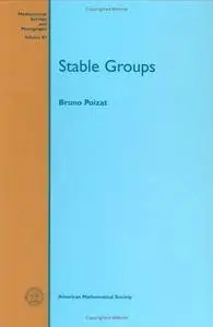 Stable Groups (Mathematical Surveys and Monographs)