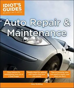 Idiot's Guides: Auto Repair and Maintenance