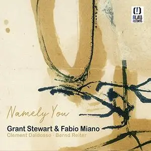 Grant Stewart & Fabio Miano - Namely You (2019)