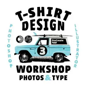 T-Shirt Design Workshop 3: Photos & Type in Procreate App, Photoshop, and Illustrator