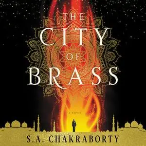 «The City of Brass» by S.A. Chakraborty