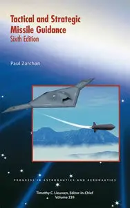"Tactical and Strategic Missile Guidance" by Paul Zarchan
