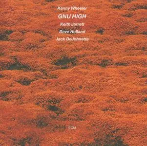 Kenny Wheeler - Gnu High (1976) {ECM 1069}