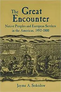 The Great Encounter: Native Peoples and European Settlers in the Americas, 1492-1800