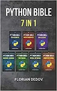 The Python Bible 7 in 1: Volumes One To Seven