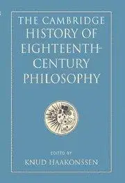 The Cambridge History of Eighteenth-Century Philosophy