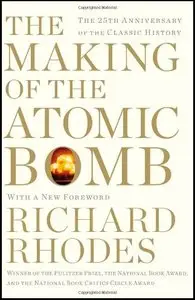 The Making of the Atomic Bomb: 25th Anniversary Edition