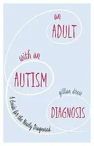 An Adult with an Autism Diagnosis