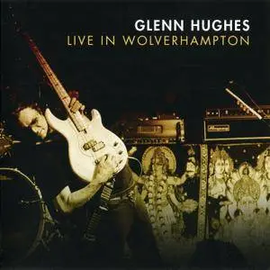 Glenn Hughes - Live In Wolverhampton (2012) 2CDs