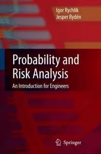 Igor Rychlik, Jesper Rydén - Probability and Risk Analysis: An Introduction for Engineers