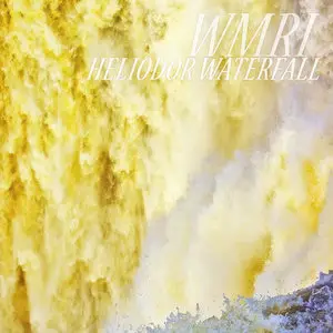 WMRI - Heliodor Waterfall (2012)