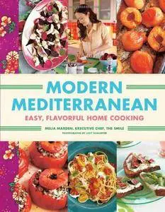 Modern Mediterranean: Easy, Flavorful Home Cooking