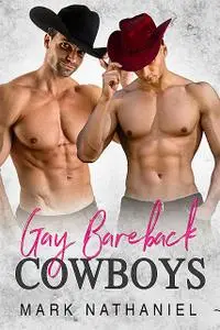 «Bareback Cowboys: A MMF Erotic Story» by Elle London