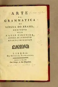Arte da grammatica da lingua do Brasil,
