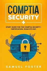 CompTIA Security+: Study Guide for the CompTIA Security+ Certification