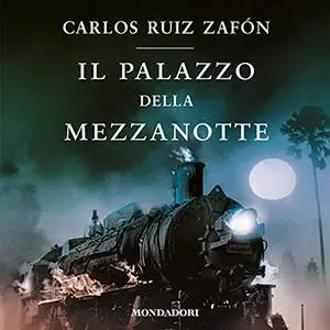 «Il palazzo della mezzanotte» by Carlos Ruiz Zafon