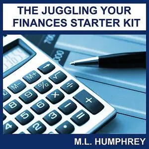 «The Juggling Your Finances Starter Kit» by M.L. Humphrey