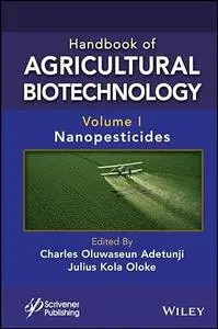 Handbook of Agricultural Biotechnology, Volume 1: Nanopesticides