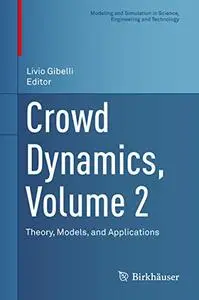 Crowd Dynamics, Volume 2