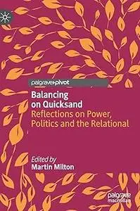 Balancing on Quicksand: Reflections on Power, Politics and the Relational