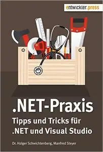 .NET-Praxis. Tipps und Tricks für .NET und Visual Studio