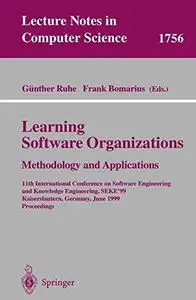 Learning Software Organizations: Methodology and Applications. 11th International Conference on Software Engineering and Knowle