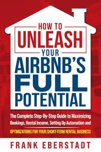 How to Unleash Your Airbnb’s Full Potential