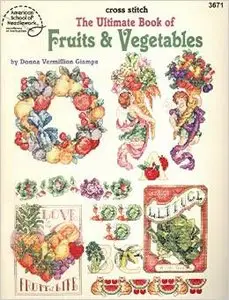 The Ultimate Book of Fruits & Vegetables by Donna Vermillion Giampa