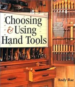 Choosing & Using Hand Tools