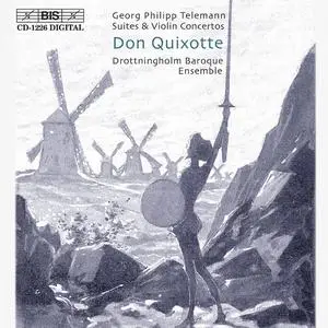 Drottningholm Baroque Ensemble - Georg Philipp Telemann: Don Quixotte: Suites & Violin Concertos (2002)