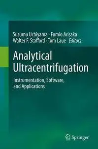 Analytical Ultracentrifugation: Instrumentation, Software, and Applications
