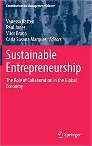 Sustainable Entrepreneurship: The Role of Collaboration in the Global Economy
