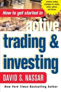 How to Get Started in Active Trading and Investing