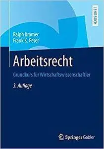 Arbeitsrecht: Grundkurs für Wirtschaftswissenschaftler