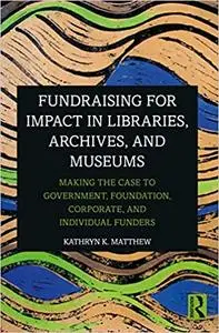 Fundraising for Impact in Libraries, Archives and Museums