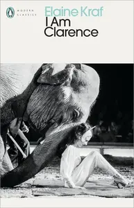 I Am Clarence (Penguin Modern Classics)