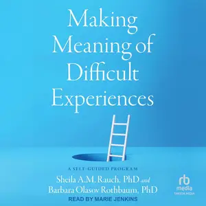 Making Meaning of Difficult Experiences: A Self-Guided Program