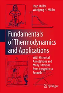 Fundamentals of Thermodynamics and Applications: With Historical Annotations and Many Citations from Avogadro to Zermelo