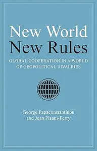 New World New Rules: Global Cooperation in a World of Geopolitical Rivalries