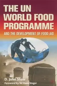 The UN World Food Programme and the Development of Food Aid