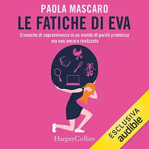 «Le fatiche di Eva» by Paola Mascaro