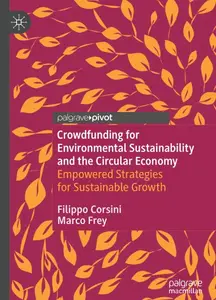 Crowdfunding for Environmental Sustainability and the Circular Economy: Empowered Strategies for Sustainable Growth