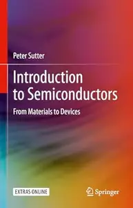 Introduction to Semiconductors: From Materials to Devices