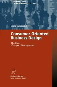 Consumer-Oriented Business Design: The Case of Airport Management