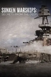 CH5 - Sunken Warships: Secrets from the Deep - Series 2 (2024)